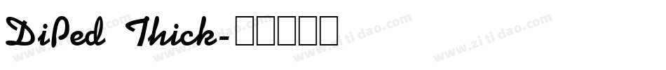 DiPed Thick字体转换